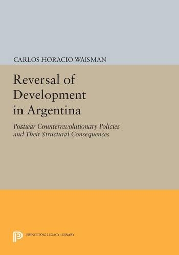 Паперова книга «Reversal of Development in Argentina: Postwar Counterrevolutionary Policies and Their Structural Consequences», автор Карлос Орасіо Вайсман - фото №1