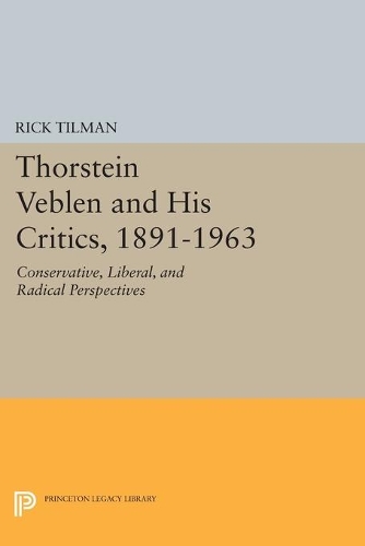 Бумажная книга «Thorstein Veblen and His Critics, 1891-1963: Conservative, Liberal, and Radical Perspectives», автор Рик Тилман - фото №1