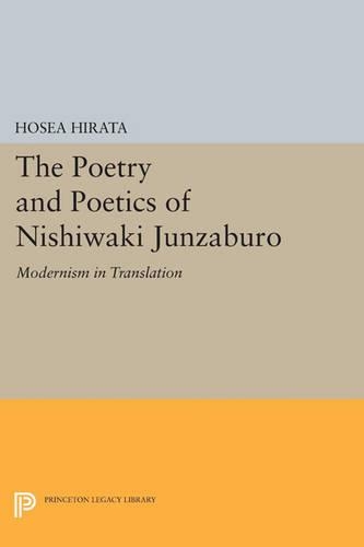 Бумажная книга «The Poetry and Poetics of Nishiwaki Junzaburo: Modernism in Translation», автор Хосеа Хирата - фото №1
