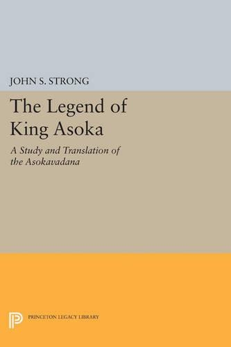 Бумажная книга «The Legend of King Asoka: A Study and Translation of the Asokavadana», автор Джон С. Стронг - фото №1