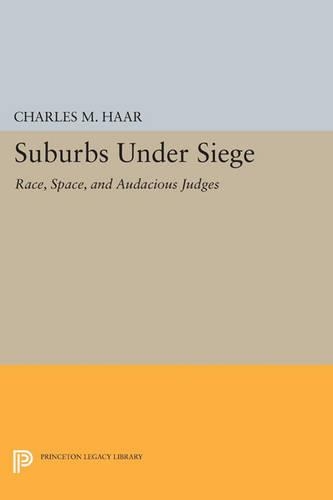 Паперова книга «Suburbs under Siege: Race, Space, and Audacious Judges», автор Чарльз М. Хаар - фото №1