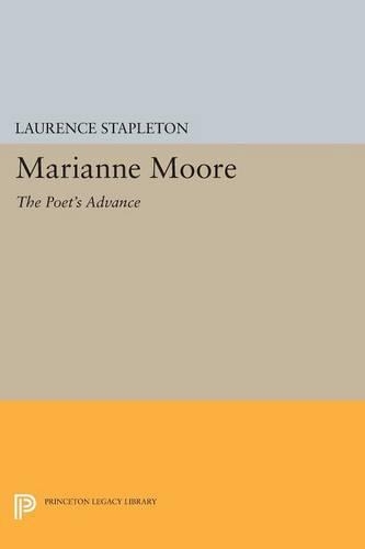 Бумажная книга «Marianne Moore: The Poet's Advance», автор Лоуренс Стэплтон - фото №1