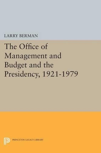 Бумажная книга «The Office of Management and Budget and the Presidency, 1921-1979», автор Ларри Берман - фото №1