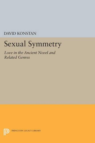Бумажная книга «Sexual Symmetry: Love in the Ancient Novel and Related Genres», автор Дэвид Констан - фото №1