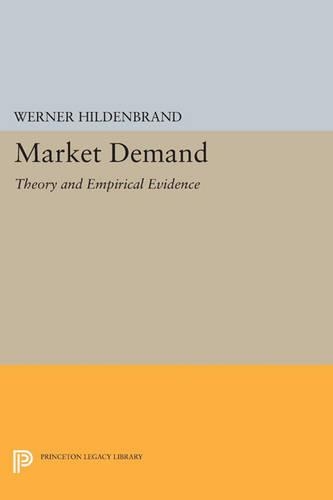Бумажная книга «Market Demand: Theory and Empirical Evidence», автор Вернер Хильденбранд - фото №1