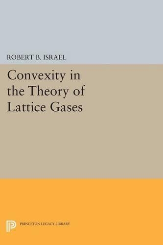 Бумажная книга «Convexity in the Theory of Lattice Gases», автор Роберт Б. Израэл - фото №1