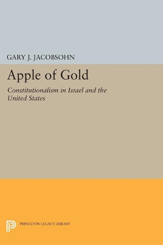Бумажная книга «Apple of Gold: Constitutionalism in Israel and the United States», автор Гэри Джеффри Якобсон - фото №1