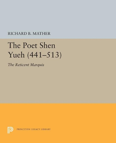 Бумажная книга «The Poet Shen Yueh (441-513): The Reticent Marquis», автор Ричард Б. Мазер - фото №1