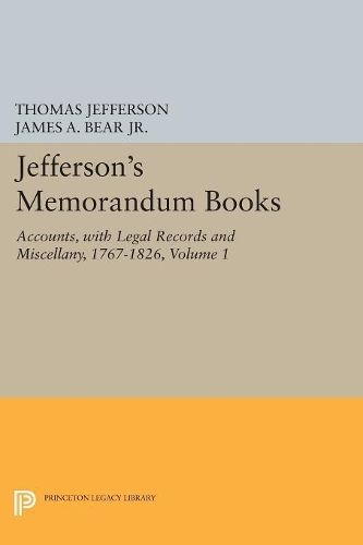 Бумажная книга «Jefferson's Memorandum Books, Volume 1: Accounts, with Legal Records and Miscellany, 1767-1826», автор Томас Джефферсон - фото №1