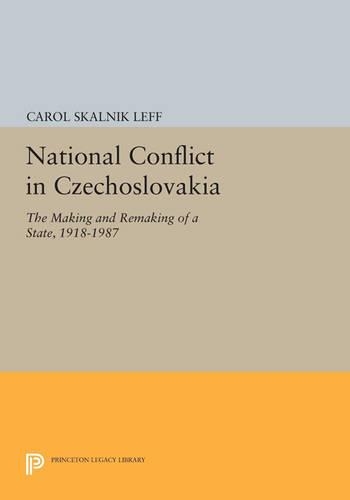 Бумажная книга «National Conflict in Czechoslovakia: The Making and Remaking of a State, 1918-1987», автор Кэрол Скальник Лефф - фото №1