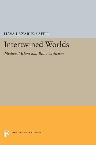 Паперова книга «Intertwined Worlds: Medieval Islam and Bible Criticism», автор Хава Лазар-Яфех - фото №1