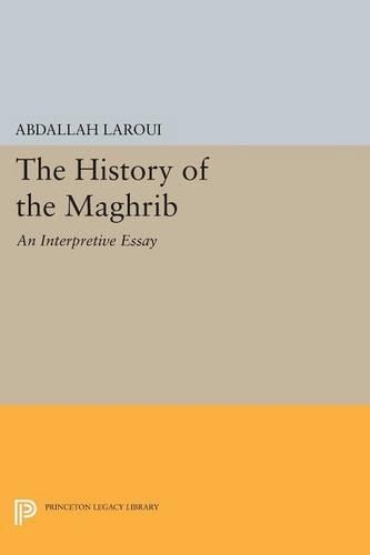Бумажная книга «The History of the Maghrib: An Interpretive Essay», автор Абдалла Ларуи - фото №1