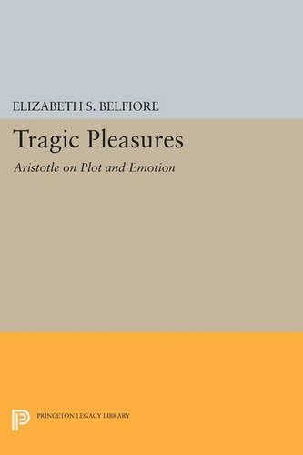 Бумажная книга «Tragic Pleasures: Aristotle on Plot and Emotion», автор Элизабет С. Бельфиоре - фото №1