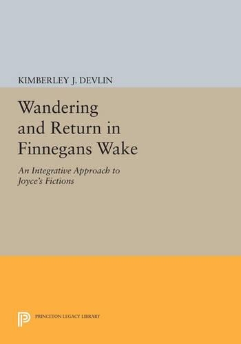 Бумажная книга «Wandering and Return in Finnegans Wake: An Integrative Approach to Joyce's Fictions», автор Кимберли Дж. Девлин - фото №1