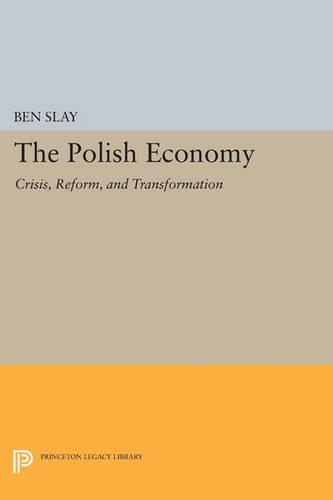 Паперова книга «The Polish Economy: Crisis, Reform, and Transformation», автор Бен Слей - фото №1