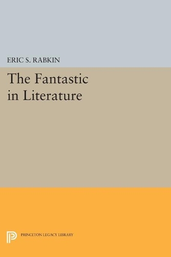 Бумажная книга «The Fantastic in Literature», автор Эрик С. Рабкин - фото №1