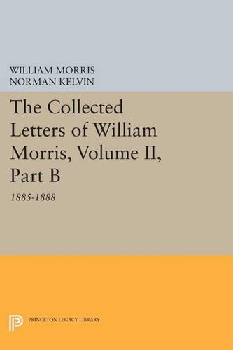 Бумажная книга «The Collected Letters of William Morris, Volume II, Part B: 1885-1888», автор Уильям Моррис - фото №1