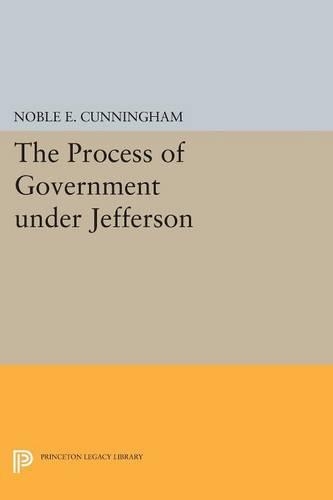 Бумажная книга «The Process of Government under Jefferson», автор Ноубл Э. Каннингем - фото №1
