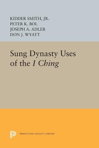 Бумажная книга «Sung Dynasty Uses of the I Ching», авторов Дон Дж. Уайетт, Джозеф А. Адлер, Киддер Смит мл., Питер К. Бол - фото №1
