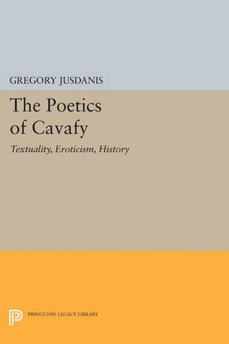 Бумажная книга «The Poetics of Cavafy: Textuality, Eroticism, History», автор Грегори Юсданис - фото №1