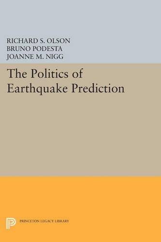 Бумажная книга «The Politics of Earthquake Prediction», авторов Бруно Подеста, Джоанна М. Нигг, Ричард С. Олсон - фото №1