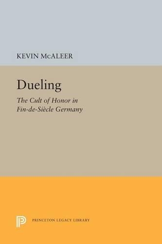 Паперова книга «Dueling: The Cult of Honor in Fin-de-Siècle Germany», автор Кевін Макалір - фото №1