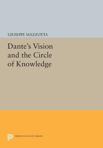 Бумажная книга «Dante's Vision and the Circle of Knowledge», автор Джузеппе Маццотта - фото №1