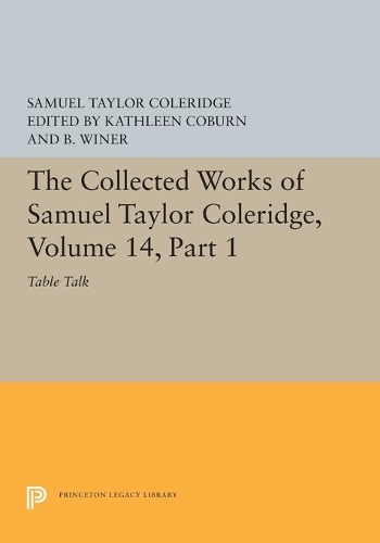 Бумажная книга «The Collected Works of Samuel Taylor Coleridge, Volume 14: Table Talk, Part I», автор Сэмюэл Кольридж - фото №1
