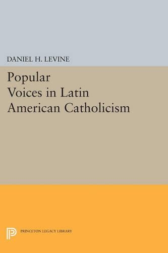Паперова книга «Popular Voices in Latin American Catholicism», автор Деніел Х. Левін - фото №1