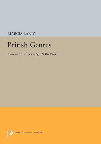 Паперова книга «British Genres: Cinema and Society, 1930-1960», автор Марсія Ленді - фото №1