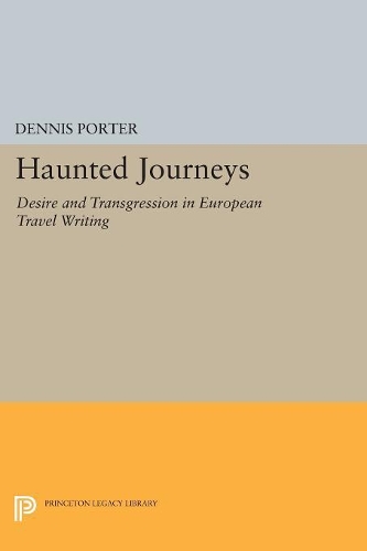 Паперова книга «Haunted Journeys: Desire and Transgression in European Travel Writing», автор Денніс Портер - фото №1