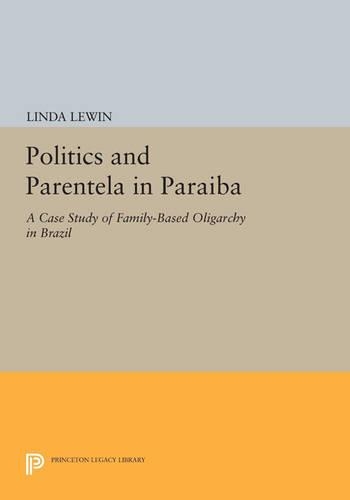 Бумажная книга «Politics and Parentela in Paraiba: A Case Study of Family-Based Oligarchy in Brazil», автор Линда Левин - фото №1