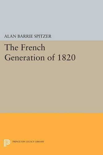 Бумажная книга «The French Generation of 1820», автор Алан Барри Спитцер - фото №1