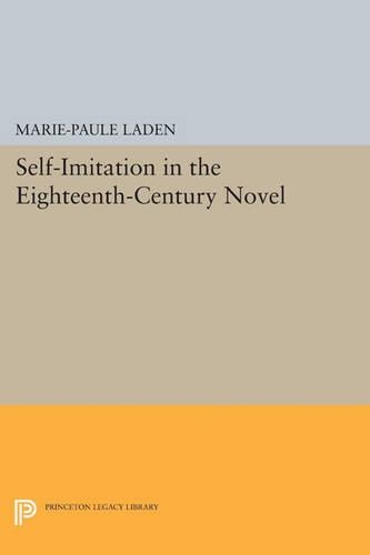Бумажная книга «Self-Imitation in the Eighteenth-Century Novel», автор Мари-Поль Ладен - фото №1