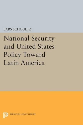 Бумажная книга «National Security and United States Policy Toward Latin America», автор Ларс Шульц - фото №1
