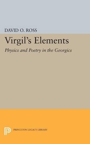 Бумажная книга «Virgil's Elements: Physics and Poetry in the Georgics», автор Дэвид О. Росс - фото №1