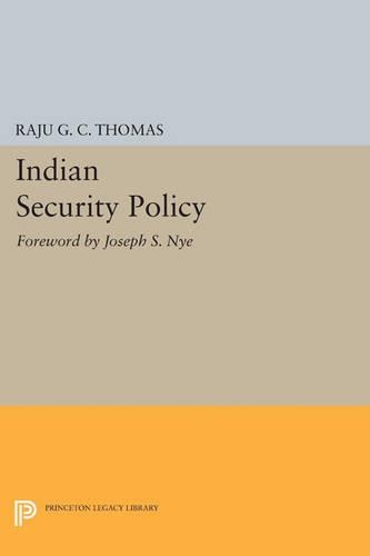 Бумажная книга «Indian Security Policy: Foreword by Joseph S. Nye», автор Раджу Г. С. Томас - фото №1