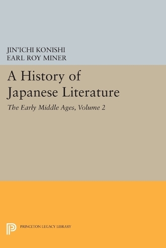 Бумажная книга «A History of Japanese Literature, Volume 2: The Early Middle Ages», автор Джин-ичи Кониши - фото №1