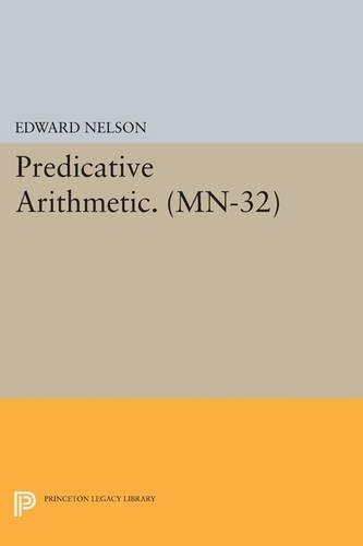 Бумажная книга «Predicative Arithmetic», автор Эдвард Нельсон - фото №1