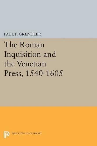 Бумажная книга «The Roman Inquisition and the Venetian Press, 1540-1605», автор Пол Ф. Грендлер - фото №1