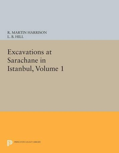 Паперова книга «Excavations at Sarachane in Istanbul, Volume 1», автор Р. Мартін Гаррісон - фото №1