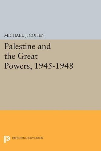 Паперова книга «Palestine and the Great Powers, 1945-1948», автор Майкл Дж. Коен - фото №1