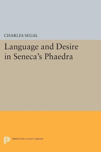 Бумажная книга «Language and Desire in Seneca's Phaedra», автор Чарльз Сигал - фото №1