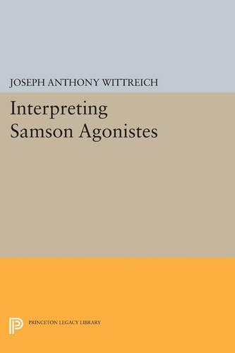 Бумажная книга «Interpreting SAMSON AGONISTES», автор Джозеф Энтони Виттрейх - фото №1