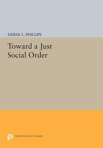 Бумажная книга «Toward a Just Social Order», автор Дерек Л. Филлипс - фото №1
