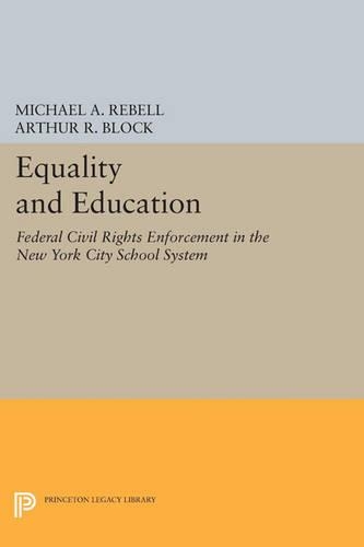 Бумажная книга «Equality and Education: Federal Civil Rights Enforcement in the New York City School System», авторов Артур Р. Блок, Майкл А. Ребел - фото №1