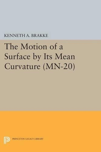 [object Object] «The Motion of a Surface by Its Mean Curvature. (MN-20)», автор Кеннет А. Брейк - фото №1