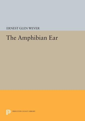 Бумажная книга «The Amphibian Ear», автор Эрнест Глен Вевер - фото №1