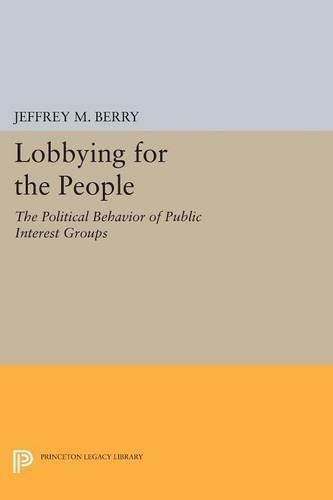Паперова книга «Lobbying for the People: The Political Behavior of Public Interest Groups», автор Джеффрі М. Беррі - фото №1