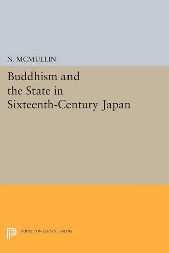 Паперова книга «Buddhism and the State in Sixteenth-Century Japan», автор Ніл МакМаллін - фото №1